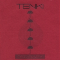 Tenki - Red Baby